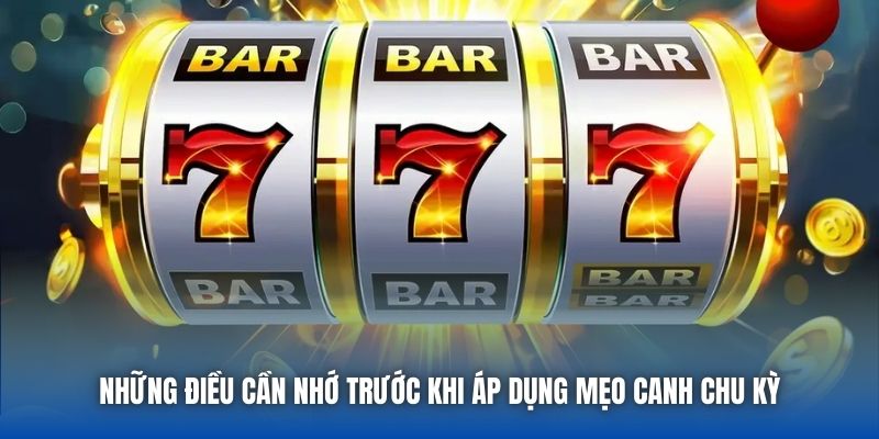 Những điều cần nhớ trước khi áp dụng mẹo canh chu kỳ